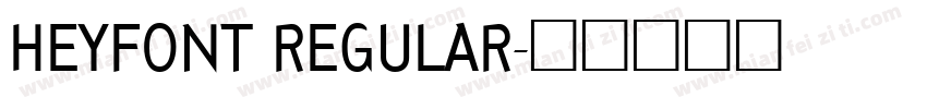 HEYFONT REGULAR字体转换